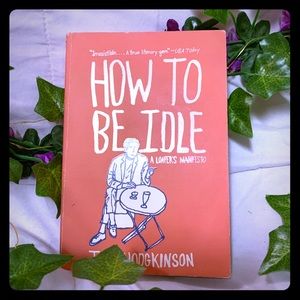 How To Be Idle by Tom Hodgkinson